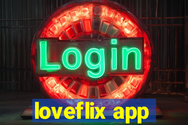 loveflix app